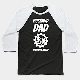 Husband Dad Lawn Care Legend #2 Baseball T-Shirt